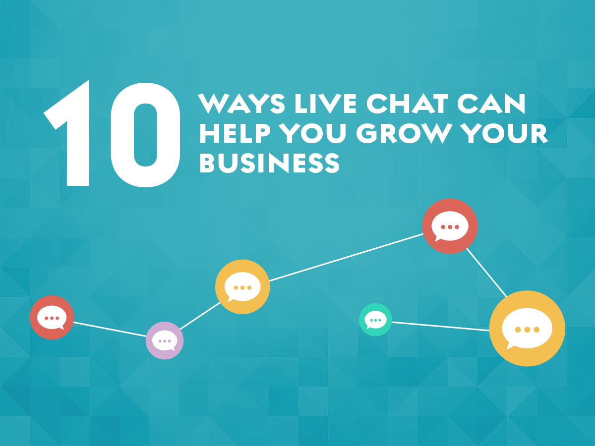 10 ways live chat can help your business grow