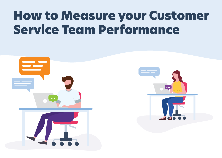 How to Measure your Customer Service Team Performance
