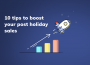 10 tips to boost your post holiday sales