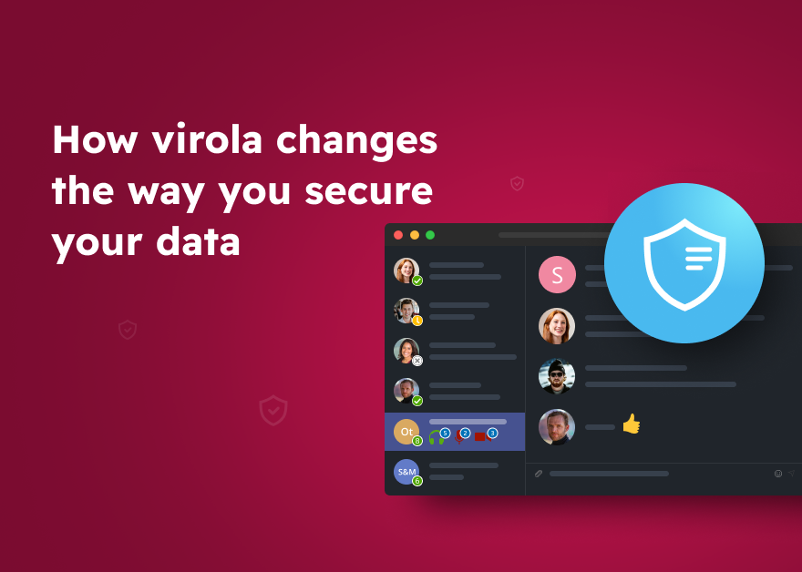 How Virola messenger changes the way you secure your data
