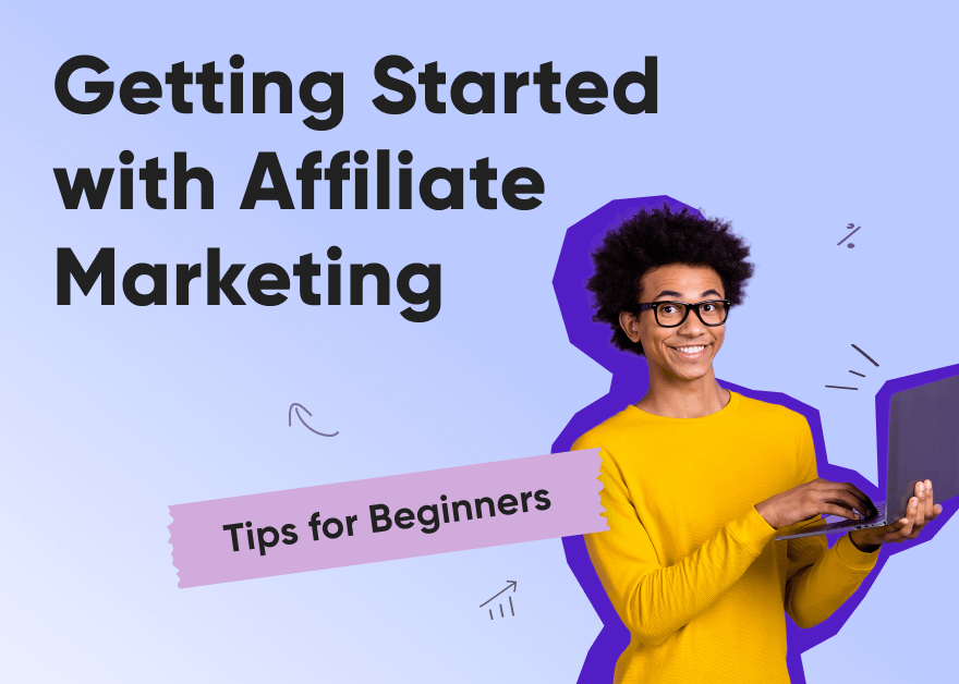 Getting started with affiliate marketing