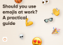 A practical guide for using emojis at work