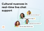 Cultural nuances in real-time live chat support