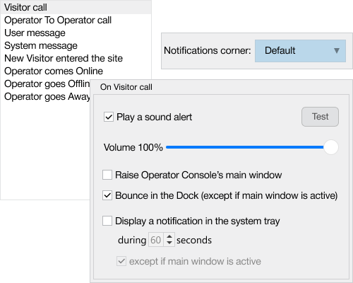 Configure visual and sound alerts for different events Alerts can be enabled for different kinds of events
