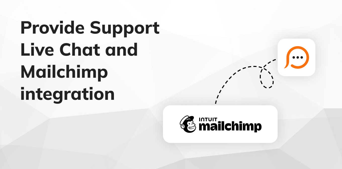 Live Chat for MailChimp | Integration by Provide Support